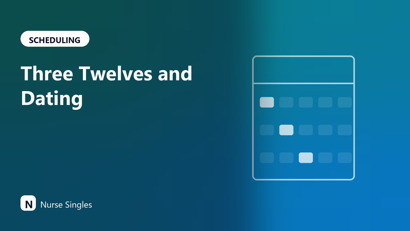 Three Twelves and Dating: Making a Three-Day Week Work